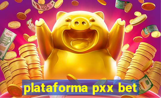 plataforma pxx bet